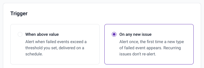 Alert trigger type selector with two options: "When above value" for setting an absolute failed event threshold, and "On any new issue" for alerting when a new failure type appears, with "On any new issue" selected